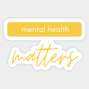 Mental Health Matters yellow white Sticker